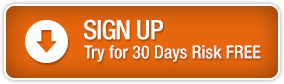 Sign Up! Try for 30 days risk free!